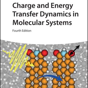 Charge and Energy Transfer Dynamics in Molecular Systems, 4th Edition (EPUB)