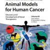 Animal Models for Human Cancer: Discovery and Development of Novel Therapeutics (Methods and Principles in Medicinal Chemistry)