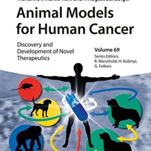 Animal Models for Human Cancer: Discovery and Development of Novel Therapeutics (Methods and Principles in Medicinal Chemistry)