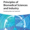 Principles of Biomedical Sciences and Industry: Translating Ideas into Treatments (Original PDF from Publisher)