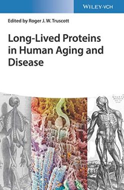Long-lived Proteins in Human Aging and Disease (Epub)