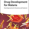 Drug Development for Malaria: Novel Approaches for Prevention and Treatment (Original PDF from Publisher)