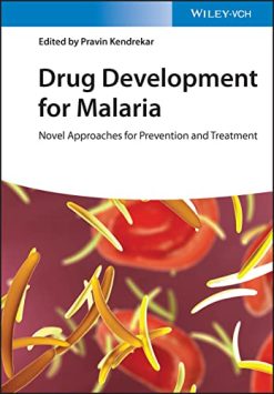 Drug Development for Malaria: Novel Approaches for Prevention and Treatment (Original PDF from Publisher)