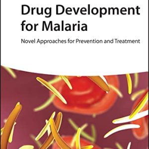 Drug Development for Malaria: Novel Approaches for Prevention and Treatment (Original PDF from Publisher)