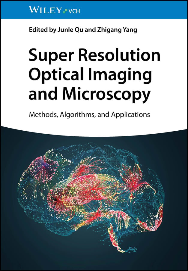 Super Resolution Optical Imaging and Microscopy: Methods, Algorithms, and Applications (EPUB)
