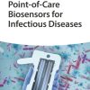 Point-of-Care Biosensors for Infectious Diseases (EPUB)