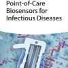 Point-of-Care Biosensors for Infectious Diseases (Original PDF from Publisher)