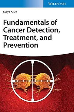 Fundamentals of Cancer Detection, Treatment, and Prevention (Original PDF from Publisher)