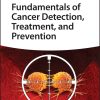 Fundamentals of Cancer Detection, Treatment, and Prevention (EPUB)