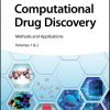 Computational Drug Discovery: Methods and Applications, Volumes 1 & 2 (EPUB)