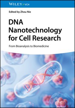 DNA Nanotechnology for Cell Research: From Bioanalysis to Biomedicine (Original PDF from Publisher)