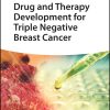 Drug and Therapy Development for Triple Negative Breast Cancer (Original PDF from Publisher)