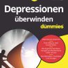 Depressionen überwinden für Dummies, 3rd Edition (EPUB)
