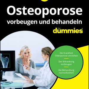 Osteoporose vorbeugen und behandeln für Dummies (EPUB)