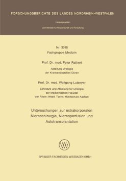 Untersuchungen zur extrakorporalen Nierenchirurgie, Nierenperfusion und Autotransplantation (Forschungsberichte des Landes Nordrhein-Westfalen, 3018) (German Edition) (Original PDF from Publisher)