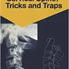 Cervical Spine: Tricks and Traps: 60 Radiological Exercises for Students and Practitioners (Exercises in Radiological Diagnosis) (Original PDF from Publisher)