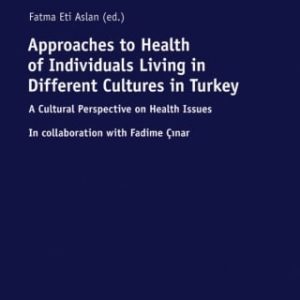 Approaches to Health of Individuals Living in Different Cultures in Turkey (Original PDF from Publisher)