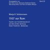 1167 vor Rom: Studien zum Krankheitsausbruch auf dem vierten Italienzug Kaiser Friedrichs I. Barbarossa (German Edition) (EPUB)