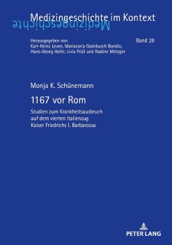 1167 vor Rom: Studien zum Krankheitsausbruch auf dem vierten Italienzug Kaiser Friedrichs I. Barbarossa (German Edition) (EPUB)