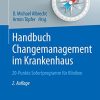 Handbuch Changemanagement im Krankenhaus: 20-Punkte Sofortprogramm für Kliniken (Erfolgskonzepte Praxis- & Krankenhaus-Management) (German Edition) (Original PDF from Publisher)