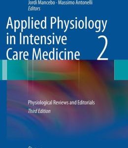 Applied Physiology in Intensive Care Medicine 2: Physiological Reviews and Editorials