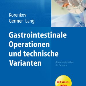 Gastrointestinale Operationen und technische Varianten (Original PDF from Publisher)