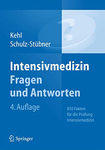 Intensivmedizin Fragen und Antworten: 850 Fakten für die Prüfung Intensivmedizin (German Edition) (Original PDF from Publisher)