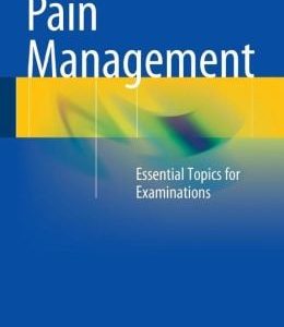 Pain Management: Essential Topics for Examinations (Original PDF from Publisher)