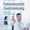 Patientenrecht Zweitmeinung: Einfach und verständlich erklärt (German Edition) (Original PDF from Publisher)