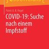 COVID-19: Suche nach einem Impfstoff (essentials) (German Edition) (Original PDF from Publisher)