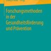 Forschungsmethoden in der Gesundheitsförderung und Prävention (Original PDF from Publisher)