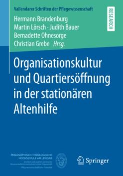 Organisationskultur und Quartiersöffnung in der stationären Altenhilfe (Vallendarer Schriften der Pflegewissenschaft) (German Edition) (Original PDF from Publisher)