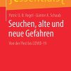 Seuchen, alte und neue Gefahren: Von der Pest bis COVID-19 (essentials) (German Edition) (Original PDF from Publisher)