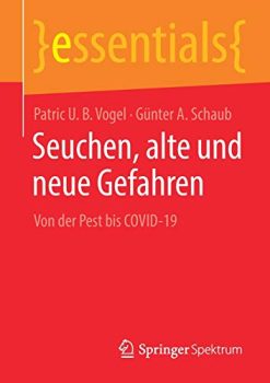 Seuchen, alte und neue Gefahren: Von der Pest bis COVID-19 (essentials) (German Edition) (Original PDF from Publisher)