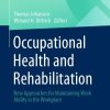 Occupational Health and Rehabilitation : New Approaches for Maintaining Work Ability in the Workplace (Original PDF from Publisher)