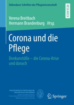 Corona und die Pflege: Denkanstöße – die Corona-Krise und danach (Vallendarer Schriften der Pflegewissenschaft) (German Edition) (Original PDF from Publisher)