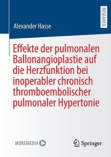 Effekte der pulmonalen Ballonangioplastie auf die Herzfunktion bei inoperabler chronisch thromboembolischer pulmonaler Hypertonie (German Edition) (Original PDF from Publisher)