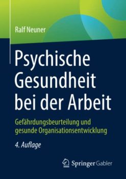 Psychische Gesundheit bei der Arbeit: Gefährdungsbeurteilung und gesunde Organisationsentwicklung (German Edition) (Original PDF from Publisher)