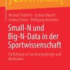 Small-N und Big-N-Data in der Sportwissenschaft: Einführung in Forschungsdesign und Methoden (essentials) (German Edition) (Original PDF from Publisher)