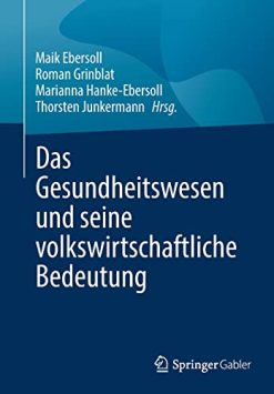 Das Gesundheitswesen und seine volkswirtschaftliche Bedeutung (German Edition) (Original PDF from Publisher)