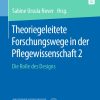 Theoriegeleitete Forschungswege in der Pflegewissenschaft 2 (Original PDF from Publisher)