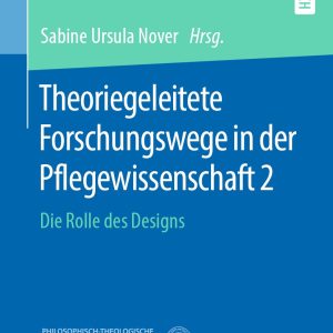 Theoriegeleitete Forschungswege in der Pflegewissenschaft 2 (Original PDF from Publisher)