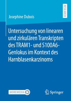 Untersuchung von linearen und zirkulären Transkripten des TRAM1- und S100A6-Genlokus im Kontext des Harnblasenkarzinoms (Original PDF from Publisher)