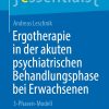 Ergotherapie in der akuten psychiatrischen Behandlungsphase bei Erwachsenen (Original PDF from Publisher)