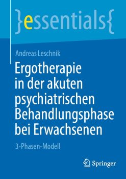 Ergotherapie in der akuten psychiatrischen Behandlungsphase bei Erwachsenen (Original PDF from Publisher)