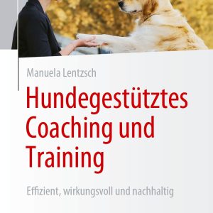 Hundegestütztes Coaching und Training (EPUB)