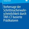 Vorhersage der Schrittmacherwahrscheinlichkeit durch TAVI-CT basierte Prädikatoren (German Edition) (EPUB)