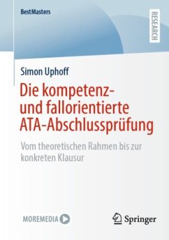 Die kompetenz- und fallorientierte ATA-Abschlussprüfung (Original PDF from Publisher)