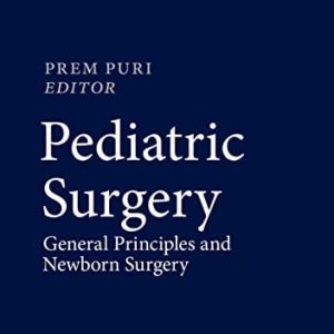 Pediatric Surgery: General Principles and Newborn Surgery (Original PDF from Publisher)