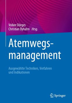 Atemwegsmanagement: Ausgewählte Techniken, Verfahren und Indikationen (EPUB)
